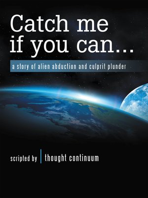 cover image of Catch Me If You Can . . .